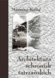 [T. I]  Marzena Kulig, Architektura tatrzańskich schronisk górskich Polskiego Towarzystwa Tatrzańskiego w dwudziestoleciu międzywojennym / Architecture of the Tatras shelters of the Polish Tatra Society in interwar period 