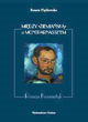 [T. VIII] Renata Piątkowska, Między Ziemiańską a Montparnassem. Roman Kramsztyk / Between Ziemiańska Café and Montparnasse. Roman Kramsztyk