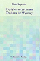 [T. XI]  Piotr Kopszak, Krytyka artystyczna Teodora de Wyzewy / Art criticism of Teodor de Wyzewa