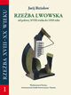  Jurij Biriulow, Rzeźba lwowska od połowy XVIII wieku do 1939. Od zapowiedzi klasycyzmu do awangardy  /  The Lviw [Lwow] scuplture from the second  half of the 18th century to 1939. From early Classicism to Avant-garde   