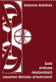 Katarzyna Kulpińska, Szata graficzna młodopolskich czasopism literacko-artystycznych / The layout of literary and artistic journals connected with “Young Poland” movement