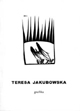 Małgorzata Geron, Teresa Jakubowska. Grafika (wstęp) [Teresa Jakubowska. Graphic art (introduction)]  katalog wystawy / catalogue of exhibition