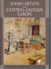 T. III Jewish artists and Central-Eastern Europe from the 19th century to the second world war, JERZY MALINOWSKI, RENATA PIĄTKOWSKA & TAMARA SZTYMA-KNASIECKA (eds.)