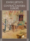 T.  III Jewish artists and Central-Eastern Europe from the 19th century to the second world war,  JERZY MALINOWSKI, RENATA PIĄTKOWSKA & TAMARA SZTYMA-KNASIECKA (eds.)                                                                                     