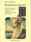 [T. 4] KATARZYNA MALESZKO, Krajobrazy Japonii. Drzeworyt japoński ukiyo-e i shin hanga ze zbiorów Muzeum Narodowego w Warszawie / Landscape of Japan. Japanese Woodcuts Ukiyo-e and Shin Hanga from the Collection of the National Museum in Warsaw 