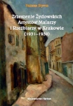 T. 4, NATASZA STYRNA, Zrzeszenie Żydowskich Artystów Malarzy i Rzeźbiarzy w Krakowie 1931–1939 / Union of Jewish Artists Painters and Sculptors in Cracow 1931–1939 