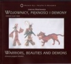 JOANNA WASILEWSKA, Wojownicy, piękności i demony. Chiński teatr lalek - Warriors, Beauties and Demons. Chinese Puppet Theatre; Katalog wystawy - Exhibition catalogue
