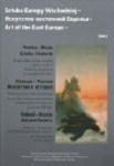 SZTUKA EUROPY WSCHODNIEJ / ИСКУССТВО ВОСТОЧНОЙ ЕВРОПЫ / ART OF EASTERN EUROPE