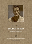 T. 22: Mateusz Soliński, Lucian Freud – malarz ciała / Lucian Freud. The body painter