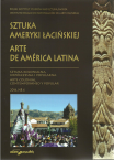  ARTE DE LA AMERICA LATINA  Vol. 4, 2014 – Sztuka kolonialna, współczesna i popularna / Arte colonial, contemporaneo y popular, ANNA WENDORFF (ed.)