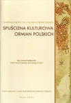 JOANNA RYDZKOWSKA [KOZAK], Spuścizna kulturowa Ormian polskich. Iluminowane rękopisy z XVI – XVIII wieku w zbiorach polskich / Cultural heritage of the Polish Armenians. Illuminated manuscripts of the 16th-18th centuries in Polish collections