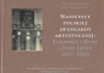 T. VI A, Małgorzata Geron, Jerzy Malinowski, Manifesty polskiej awangardy artystycznej: Formiści – Bunt – Jung Idysz 1917–1922, red. Grażyna Raj