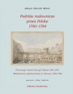 Johann Heinrich Mūntz, Podróże malownicze przez Polskę 1780-1784 / Picturesque travels through Poland 1780-1784 / Живописьные путешествия по Польше 1780-1784, opracowanie Elżbieta Budzińska,