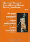 T. VII, Sztuka ukraińska XX wieku i polsko-ukraińskie związki artystyczne, pod red. Jerzego Malinowskiego, Agnieszki Pospiszil i Ewy Sułek